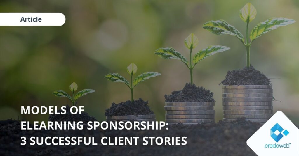 Models of eLearning sponsorship: 3 successful client stories 