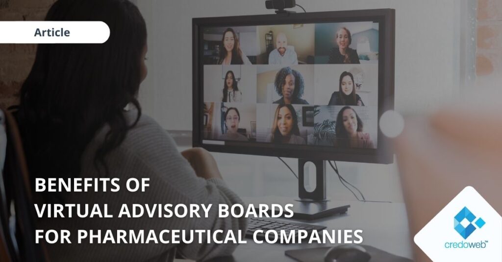 Benefits of Virtual Advisory Boards for Pharmaceutical Companies