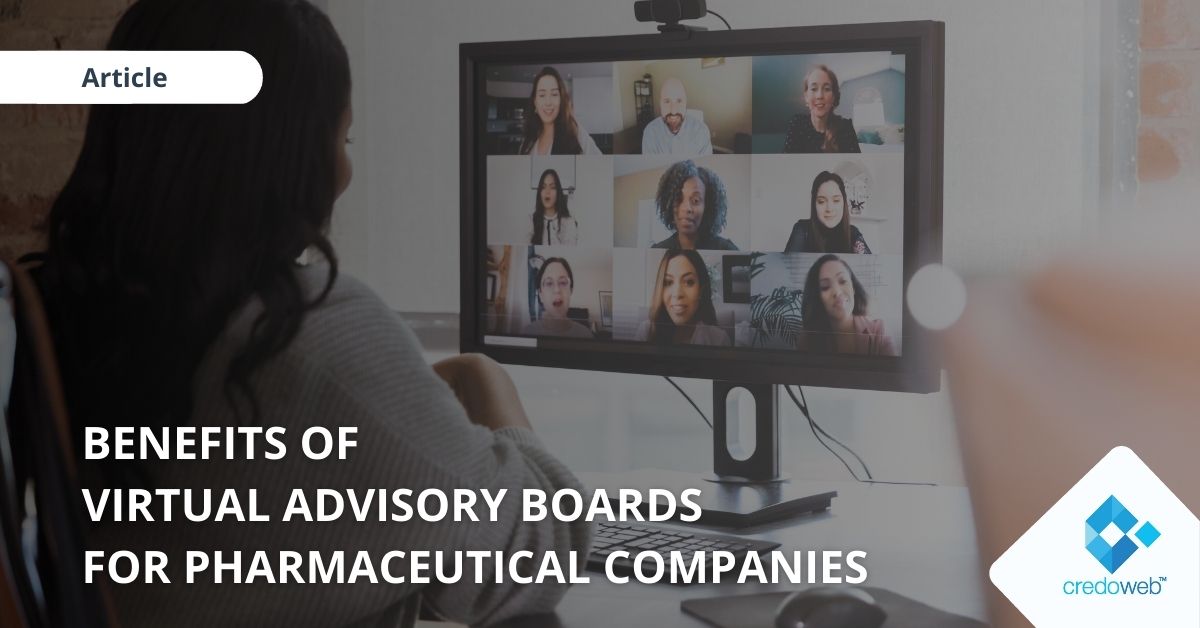 Benefits of Virtual Advisory Boards for Pharmaceutical Companies