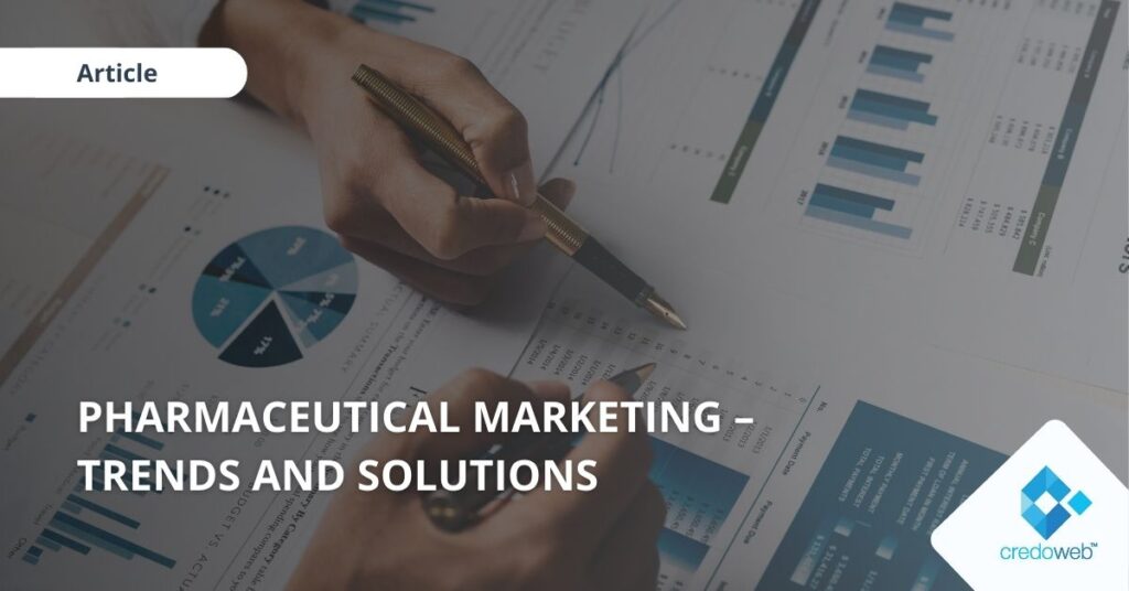 Pharmaceutical Marketing - Trends and solutions